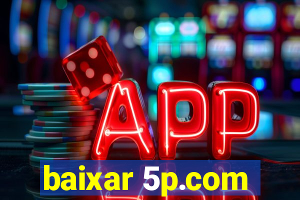 baixar 5p.com